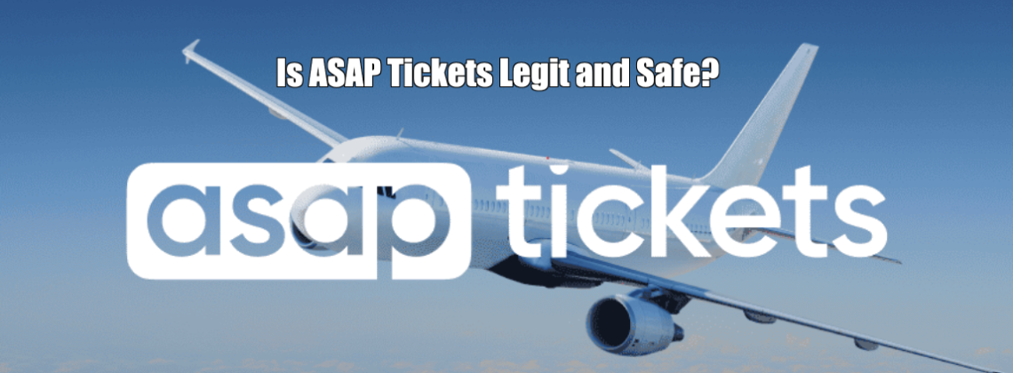 Is ASAP Tickets Legit and Safe?