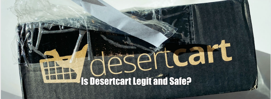 Is Desertcart Legit and Safe?