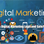 Is Digital Marketing Legit and Safe?