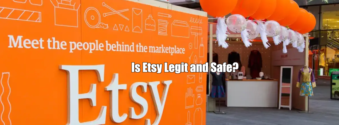 Is Etsy Legit and Safe?