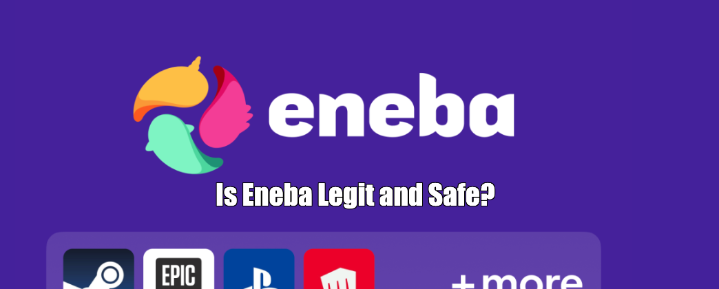 Is Eneba Legit and Safe?