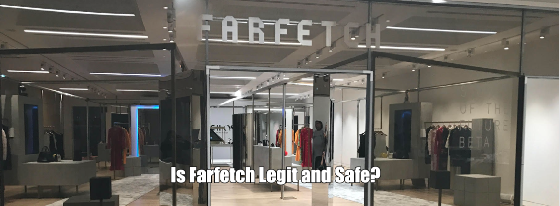 Is Farfetch Legit and Safe?