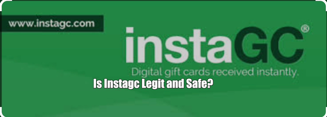 Is Instagc Legit and Safe?